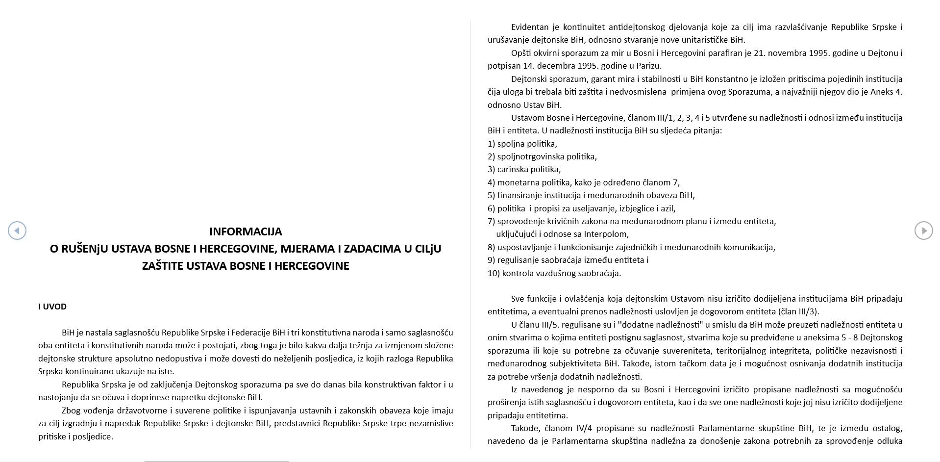 Sjednica bi trebala početi u 17 sati, a za 16 sati je predsjednik RS Milorad Dodik pozvao građane na "narodni miting" ispred zgrade NSRS. 