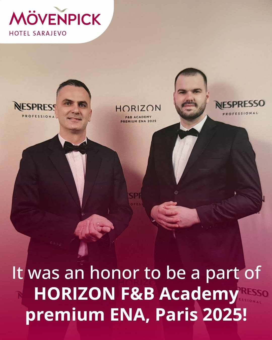 Mövenpick Hotel Sarajevo je prvi i jedini hotel iz Bosne i Hercegovine koji je ikada pohađao prestižnu HORIZON F&B Academy Premium, ENA Paris 2025! 