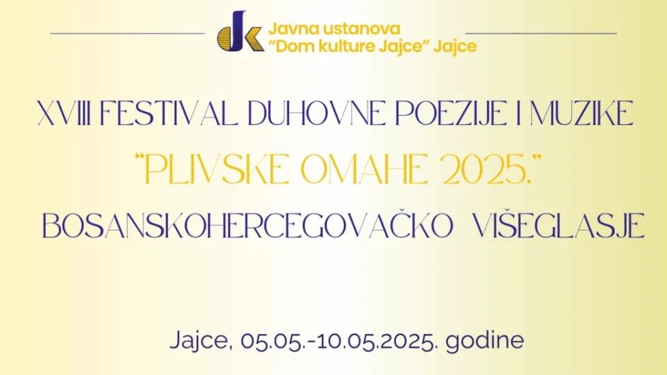 Festival duhovne poezije i muzike 'Plivske omahe' – bh. višeglasje od 5. do 10. maja u Jajcu