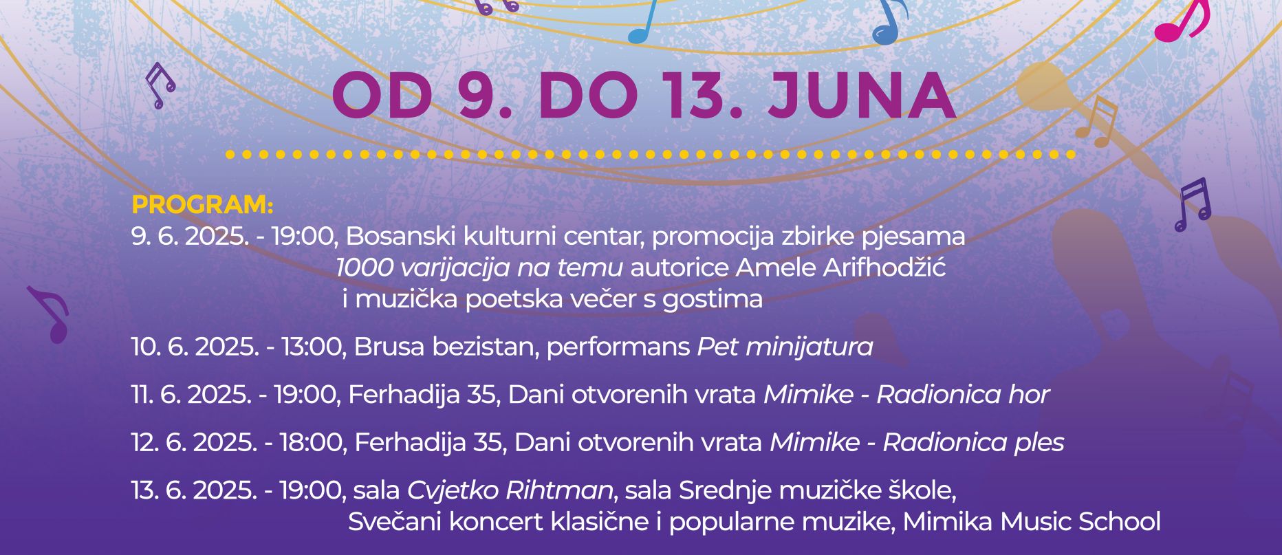 Medijski pokrovitelji su "Hayatovci" i "Radio 8".                   